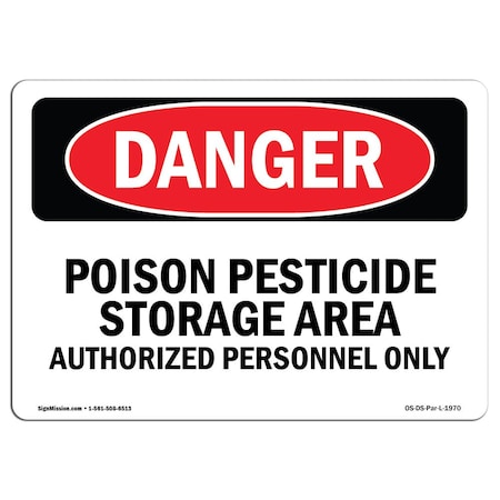 Signmission Safety Sign, OSHA Danger, 12" Height, Poison Pesticide Storage Area, Landscape OS-DS-D-1218-L-1970
